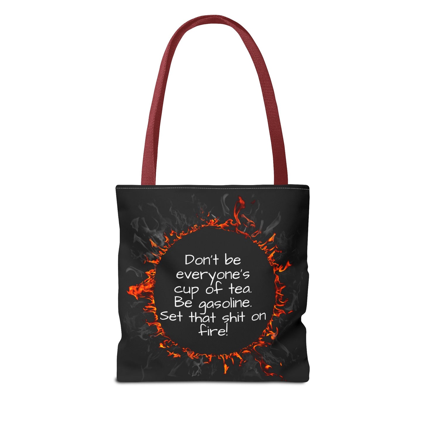 Motivational Be Gasoline Tote Bag, Durable All Over Print Polyester Bag, Funny Inspirational Gift for Travel, Gym, or Casual Use