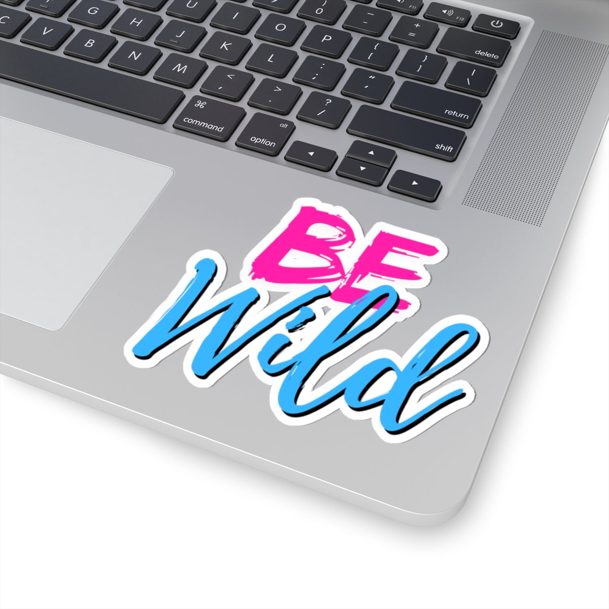 Be Wild Kiss-Cut Stickers - Fun Laptop Decor, Motivational Wall Art, Party Favor, Gift, Journaling Supplies