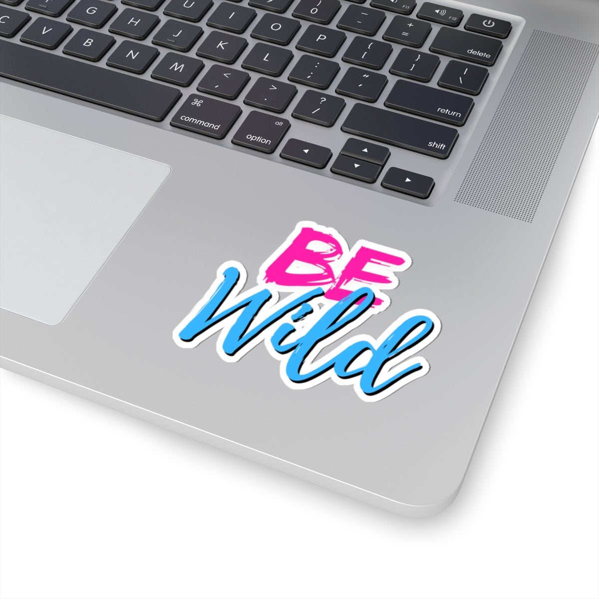 Be Wild Kiss-Cut Stickers - Fun Laptop Decor, Motivational Wall Art, Party Favor, Gift, Journaling Supplies