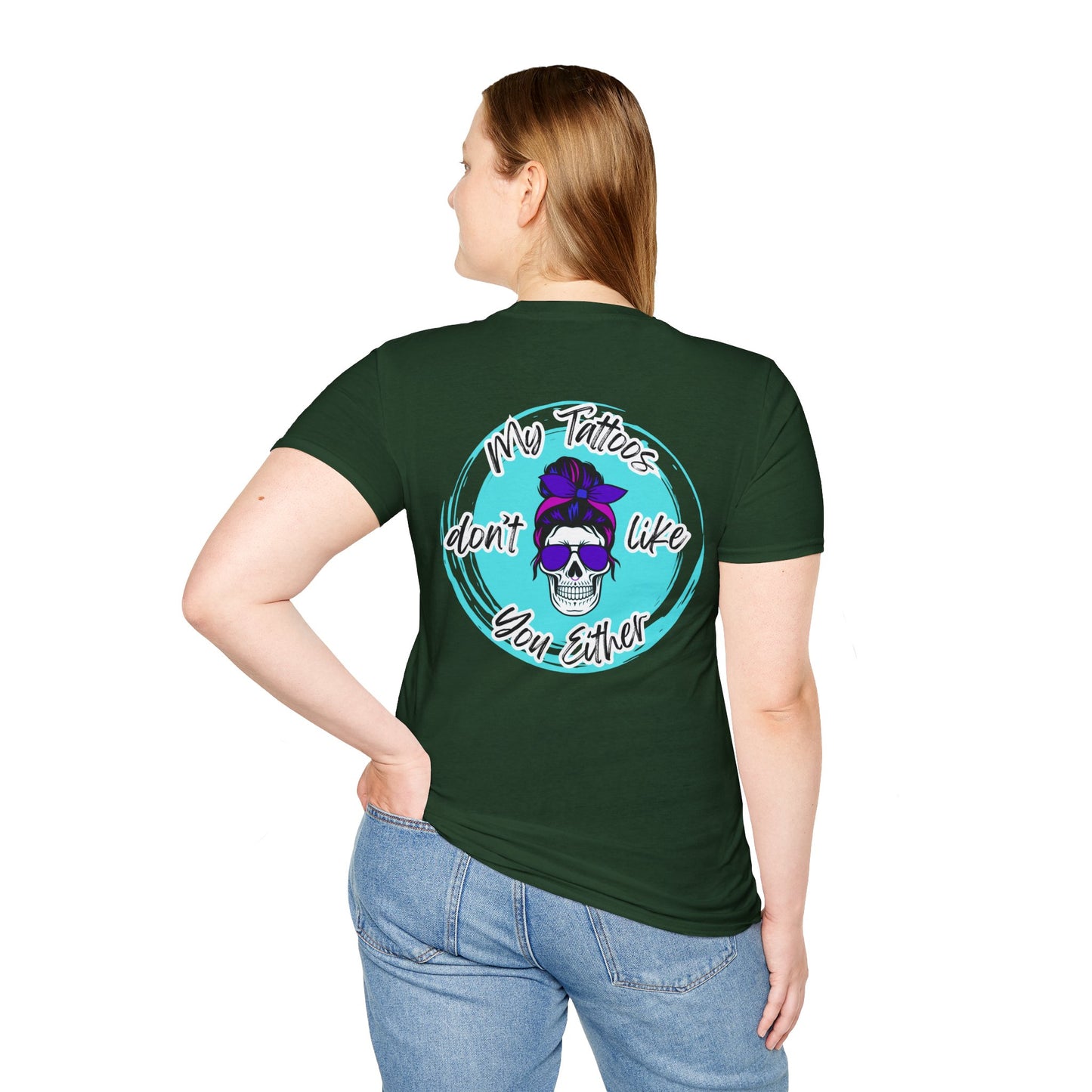 My Tatt's Don't Like You Either Tee, Unisex Softstyle T-Shirt with Skull Design, Aesthetic Graphic Shirt, Perfect Gift for Tattoo Lovers