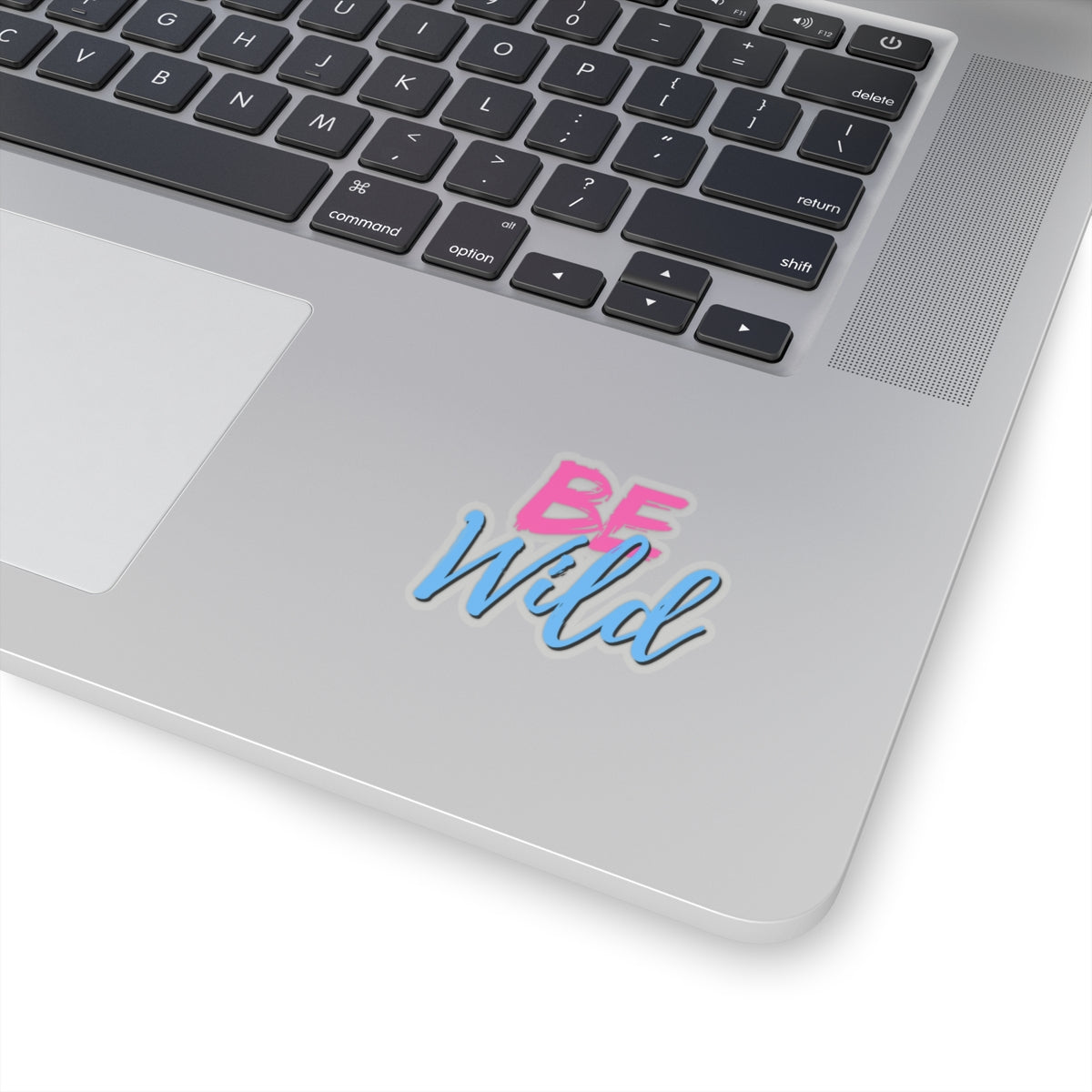 Be Wild Kiss-Cut Stickers - Fun Laptop Decor, Motivational Wall Art, Party Favor, Gift, Journaling Supplies