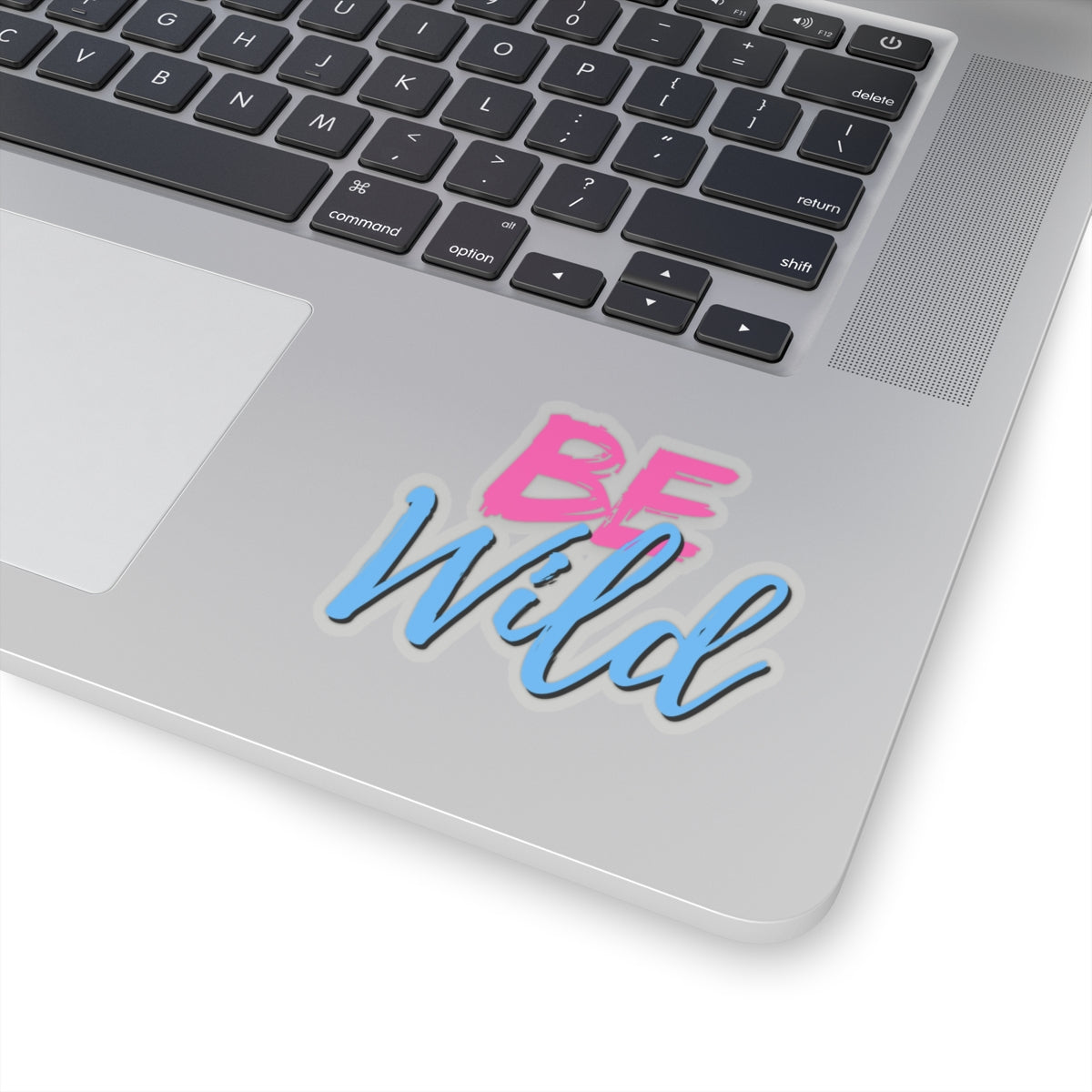 Be Wild Kiss-Cut Stickers - Fun Laptop Decor, Motivational Wall Art, Party Favor, Gift, Journaling Supplies
