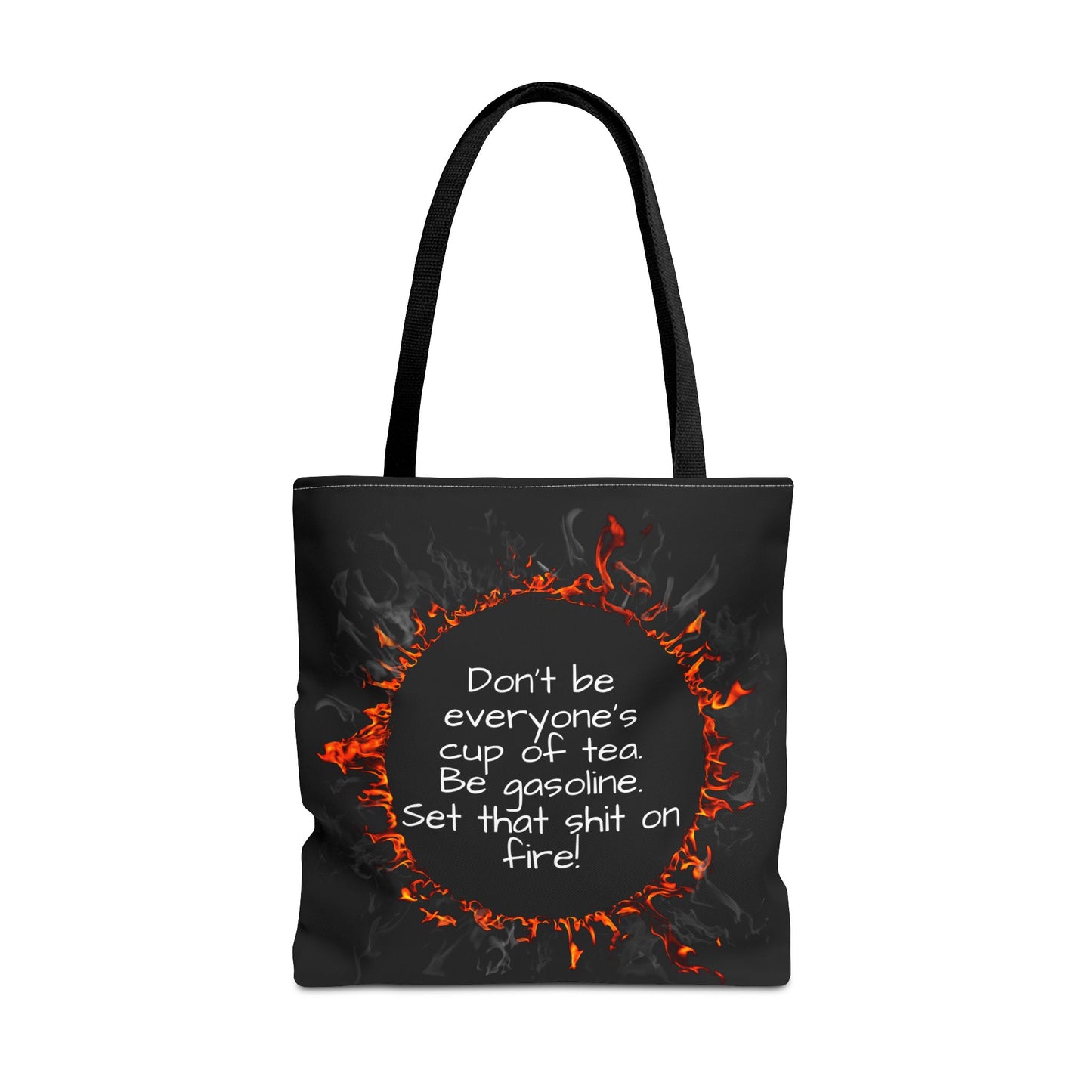 Motivational Be Gasoline Tote Bag, Durable All Over Print Polyester Bag, Funny Inspirational Gift for Travel, Gym, or Casual Use