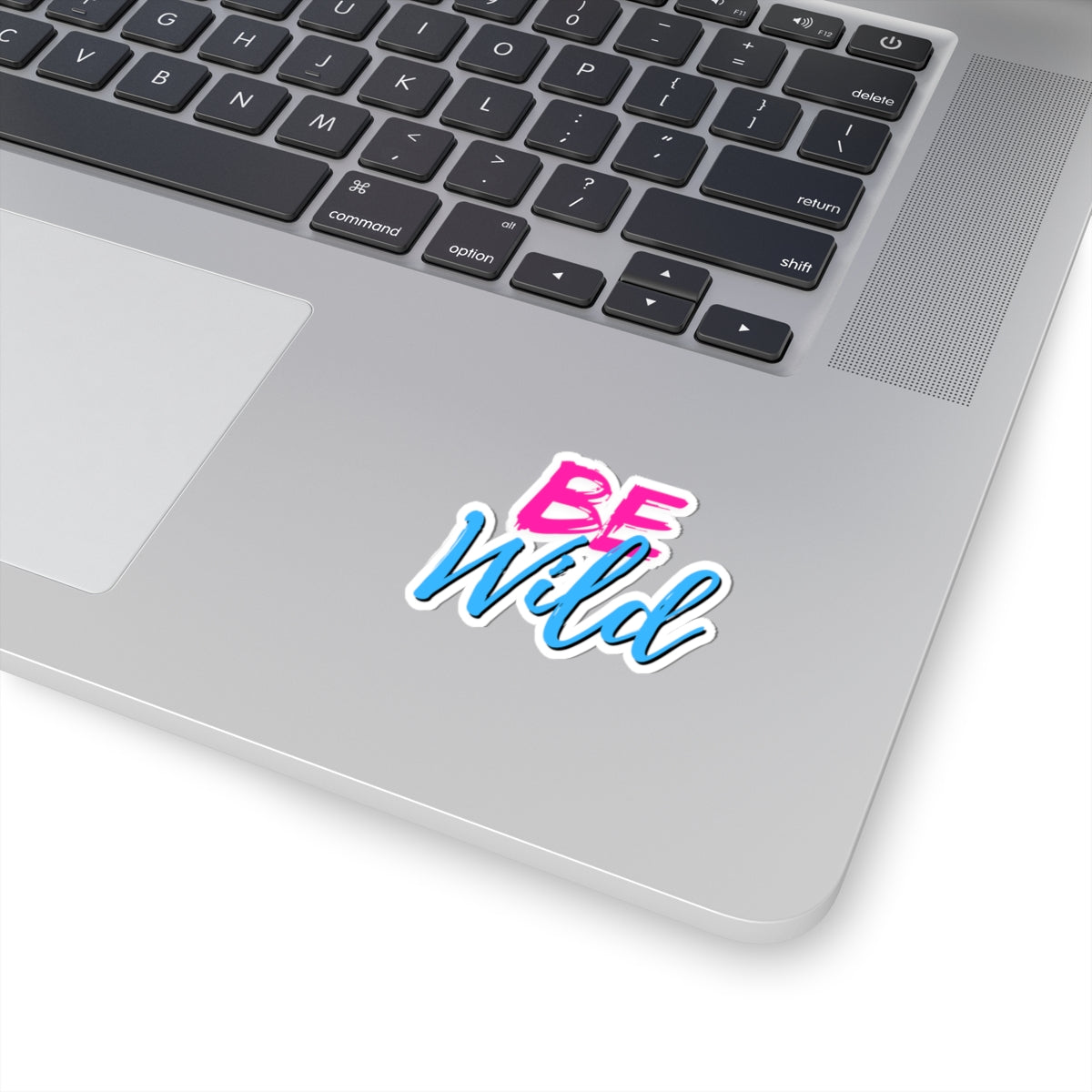 Be Wild Kiss-Cut Stickers - Fun Laptop Decor, Motivational Wall Art, Party Favor, Gift, Journaling Supplies