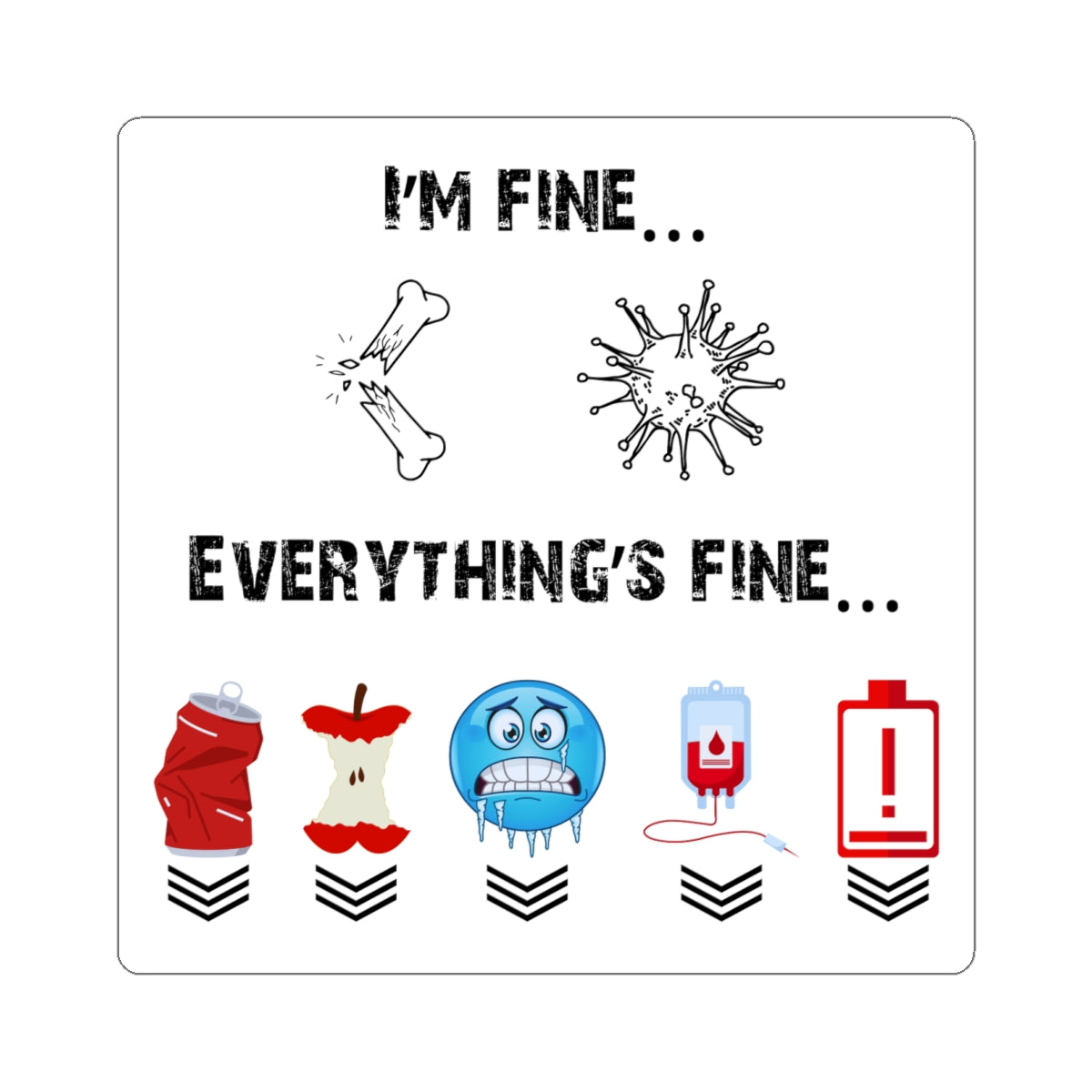 Everything's Fine Gamer Sticker