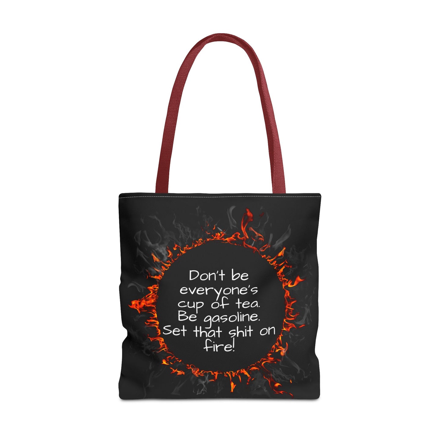 Motivational Be Gasoline Tote Bag, Durable All Over Print Polyester Bag, Funny Inspirational Gift for Travel, Gym, or Casual Use