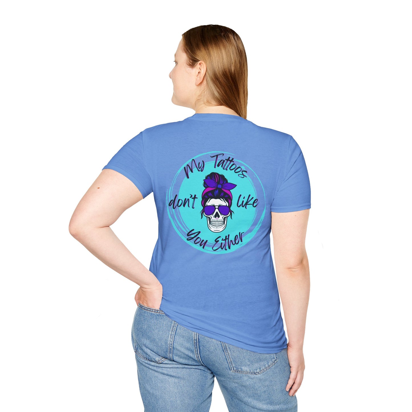 My Tatt's Don't Like You Either Tee, Unisex Softstyle T-Shirt with Skull Design, Aesthetic Graphic Shirt, Perfect Gift for Tattoo Lovers