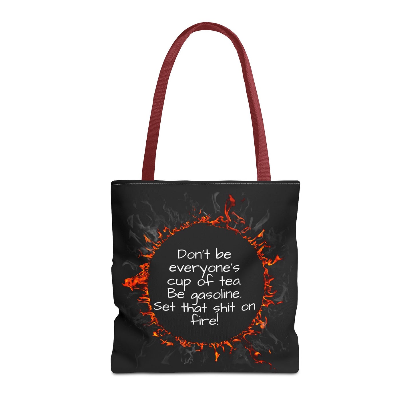 Motivational Be Gasoline Tote Bag, Durable All Over Print Polyester Bag, Funny Inspirational Gift for Travel, Gym, or Casual Use