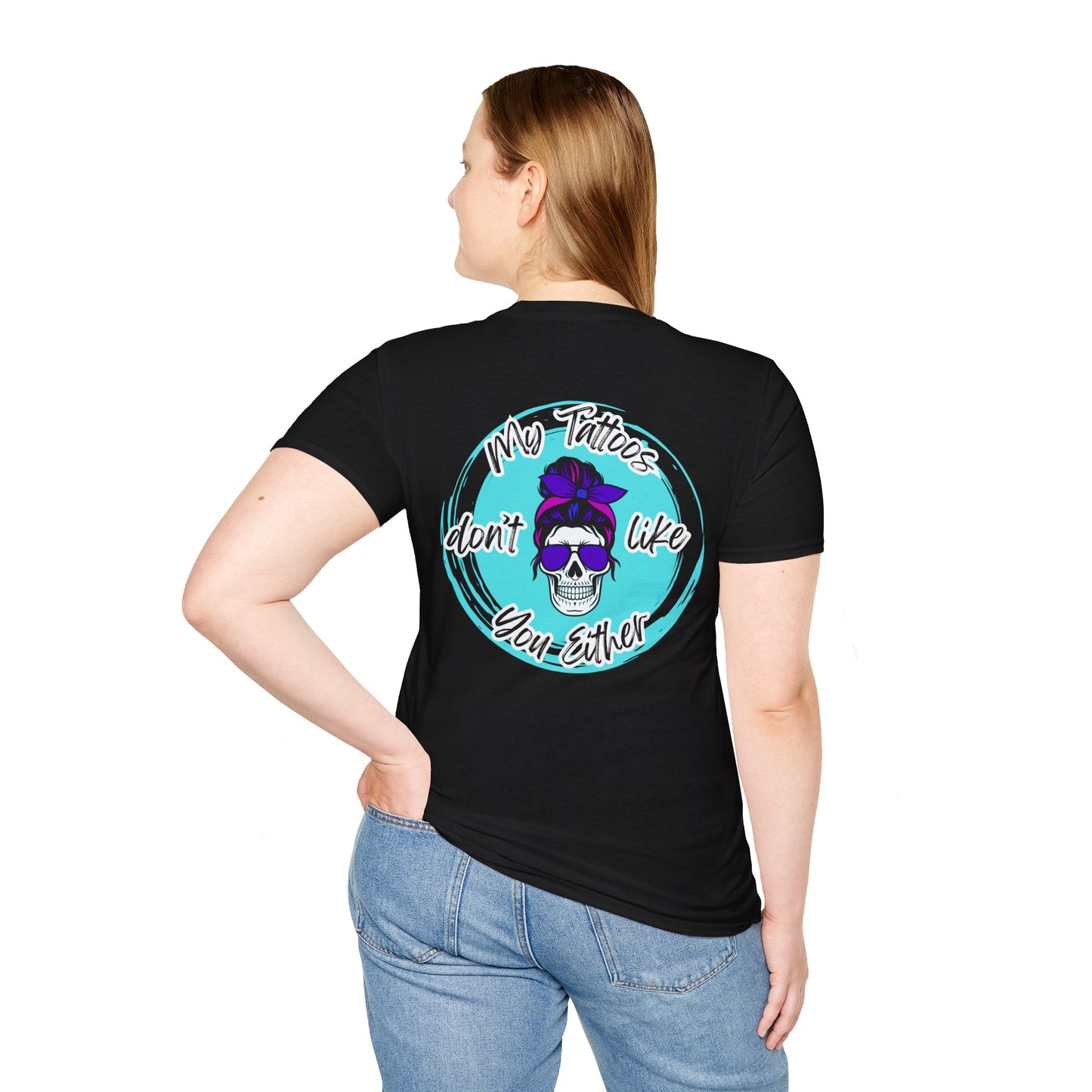 My Tatt's Don't Like You Either Tee, Unisex Softstyle T-Shirt with Skull Design, Aesthetic Graphic Shirt, Perfect Gift for Tattoo Lovers