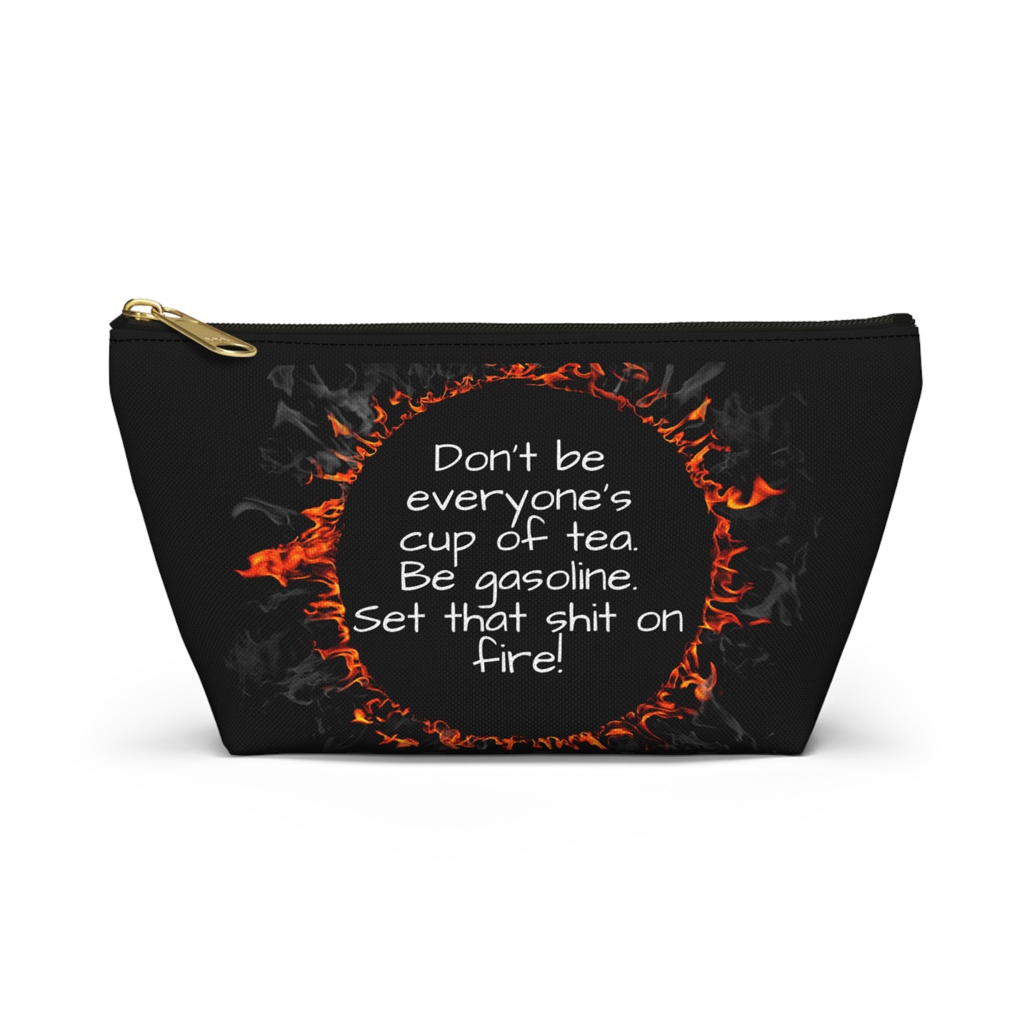 Be Gasoline Motivational Accessory Pouch, Bold Gift Bag, Makeup/Toiletries, Travel Essentials, All Over Print, Funny Motivation, Bags, Totes