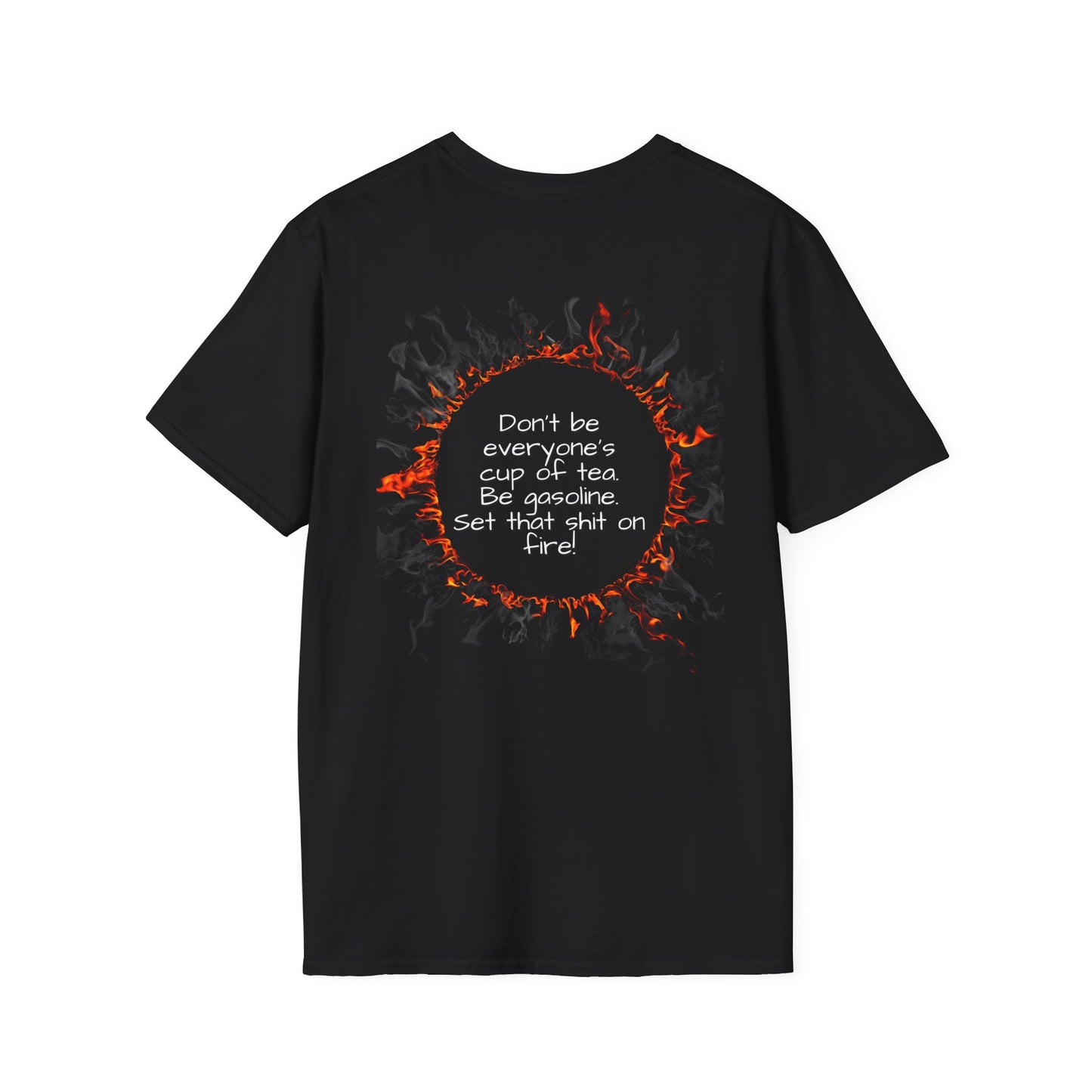 Be Gasoline Motivational T-shirt | Unisex Casual Tee with Fire Design | Perfect for Creative, Humor, and Inspirational Wear