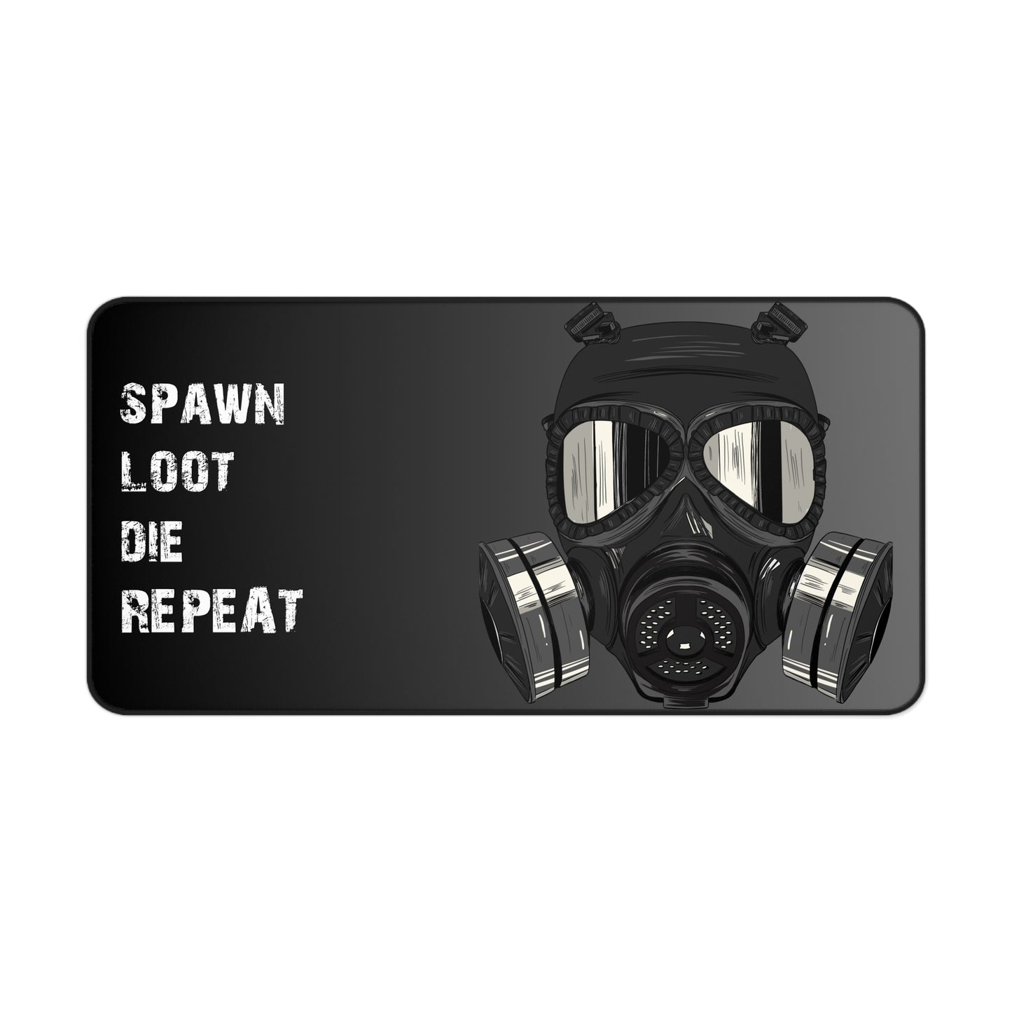 Spawn Loot Die Repeat Deskmat