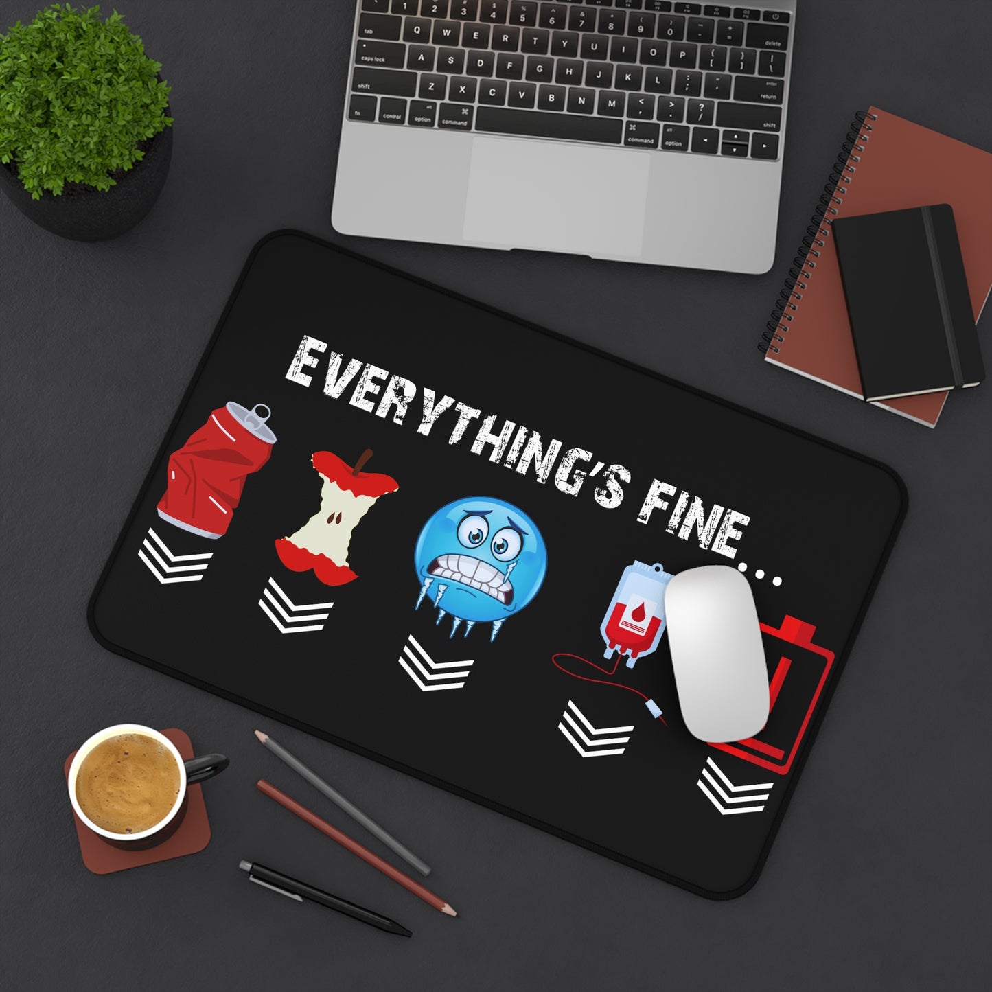Everything's Fine Gamer Desk Mat