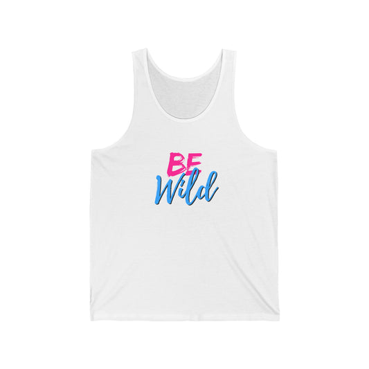 Be Wild Unisex Jersey Tank, Summer Apparel, Fashionable Workout Top, Hiking Gear, Beachwear, Gift for Adventure Lovers