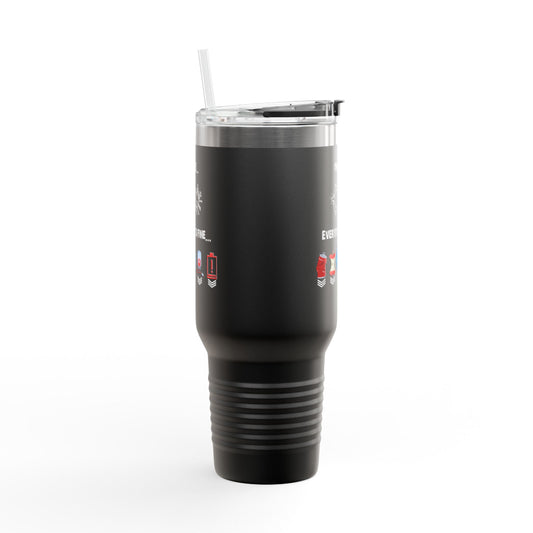 Everything's Fine Gamer 40oz Tumbler