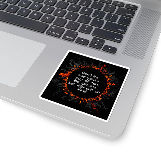 Motivational Be Gasoline Sticker - Fuel Your Drive, Durable Decal for Laptops, Cars & Water Bottles, Funny Inspirational Quote Sticker