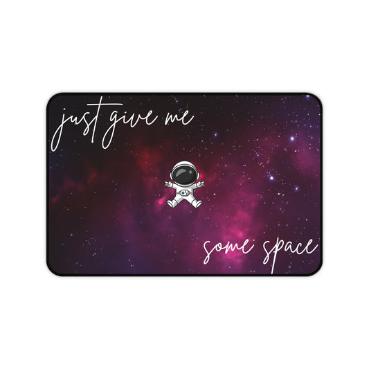 Give Me Some Space Deskmat