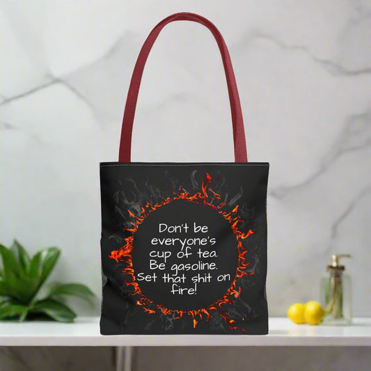 Motivational Be Gasoline Tote Bag, Durable All Over Print Polyester Bag, Funny Inspirational Gift for Travel, Gym, or Casual Use