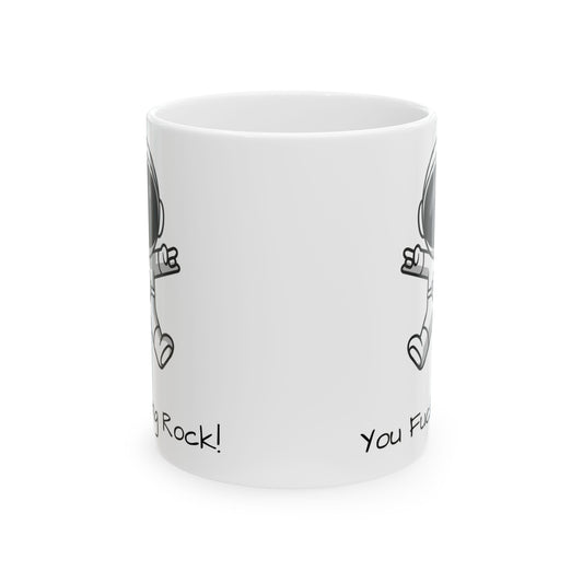 You F*cking Rock! Coffee Mug