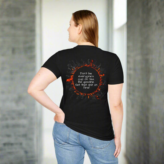 Be Gasoline Motivational T-shirt | Unisex Casual Tee with Fire Design | Perfect for Creative, Humor, and Inspirational Wear